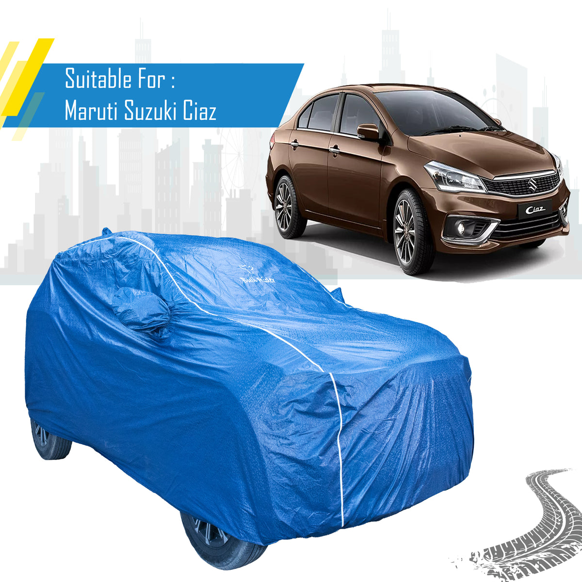 Maruti Suzuki Ciaz car cover with mirror pockets – Bull Rider Featherlite