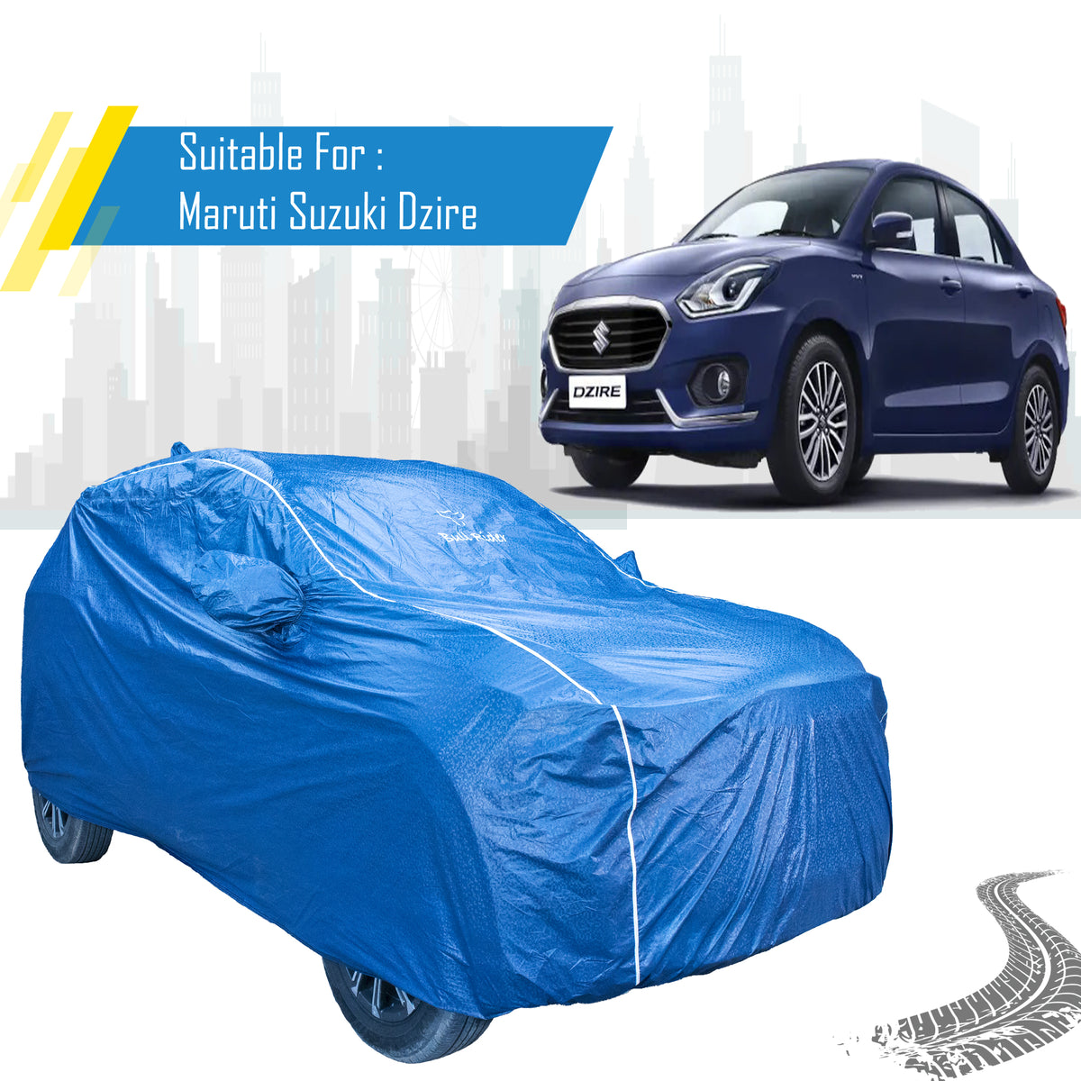Maruti Suzuki Dzire car cover with mirror pockets – Bull Rider Featherlite